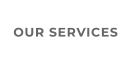 OUR SERVICES