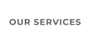 OUR SERVICES