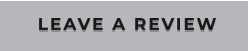 LEAVE A REVIEW