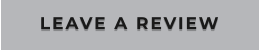 LEAVE A REVIEW