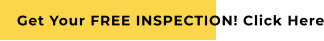 Get Your FREE INSPECTION! Click Here