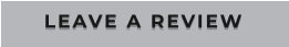 LEAVE A REVIEW